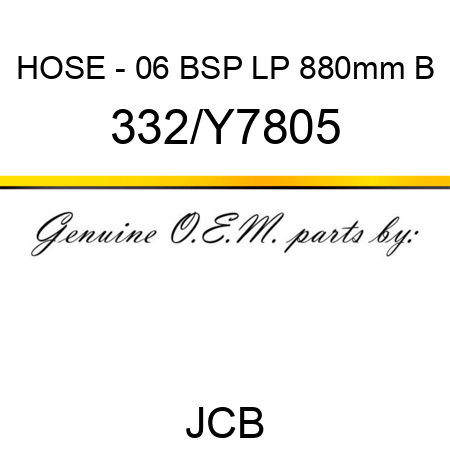 HOSE - 06 BSP LP 880mm B 332/Y7805