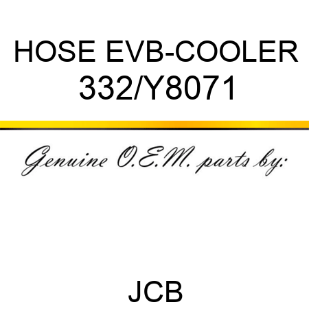 HOSE EVB-COOLER 332/Y8071