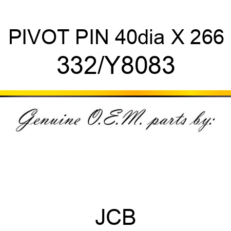 PIVOT PIN 40dia X 266 332/Y8083