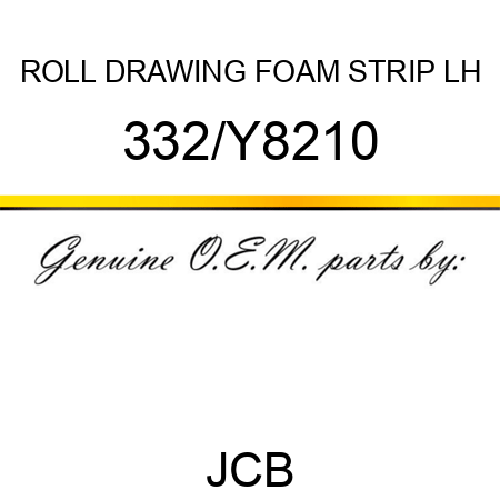 ROLL DRAWING FOAM STRIP LH 332/Y8210