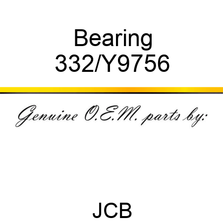 Bearing 332/Y9756