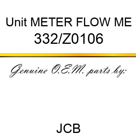 Unit METER FLOW ME 332/Z0106