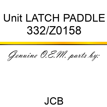 Unit LATCH PADDLE 332/Z0158