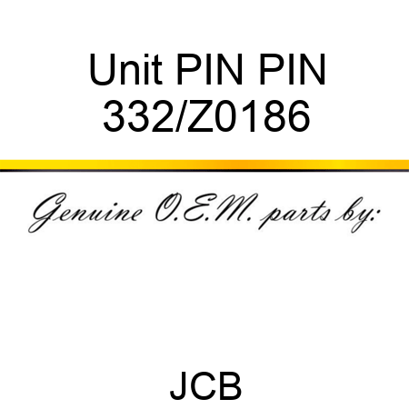 Unit PIN PIN 332/Z0186