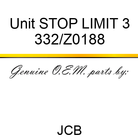 Unit STOP LIMIT 3 332/Z0188