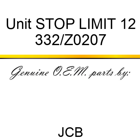 Unit STOP LIMIT 12 332/Z0207