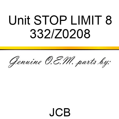 Unit STOP LIMIT 8 332/Z0208