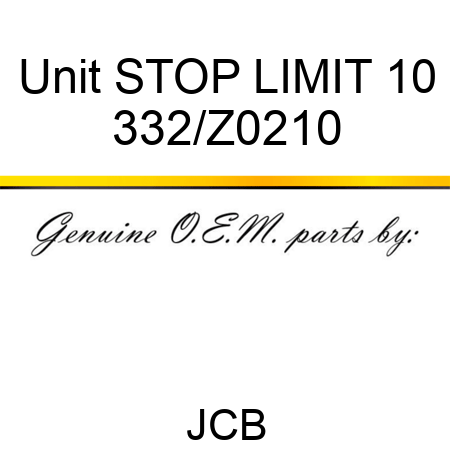 Unit STOP LIMIT 10 332/Z0210