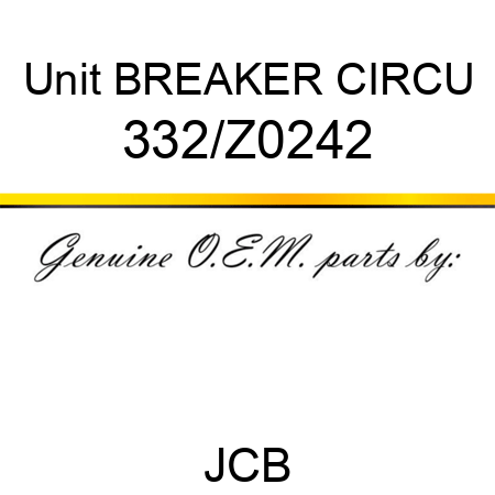 Unit BREAKER CIRCU 332/Z0242