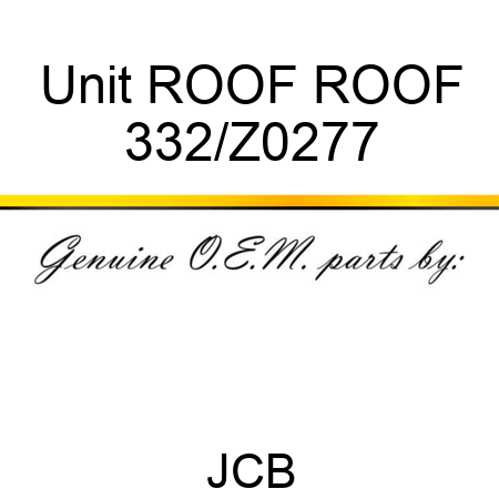 Unit ROOF ROOF 332/Z0277