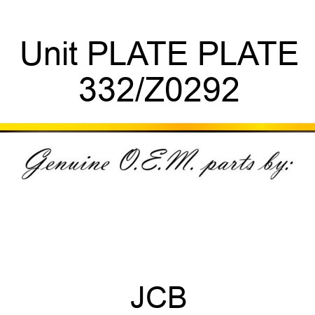 Unit PLATE PLATE 332/Z0292