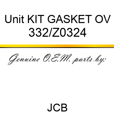 Unit KIT GASKET OV 332/Z0324