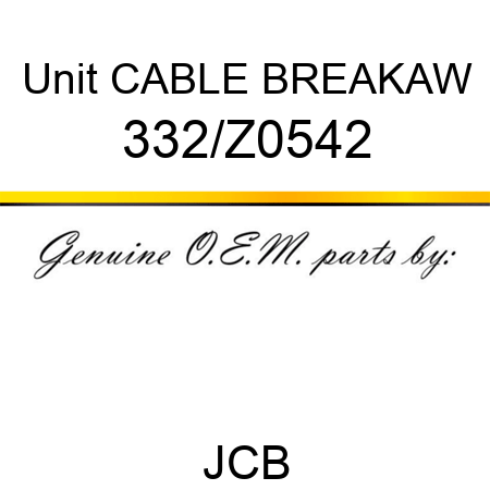 Unit CABLE BREAKAW 332/Z0542