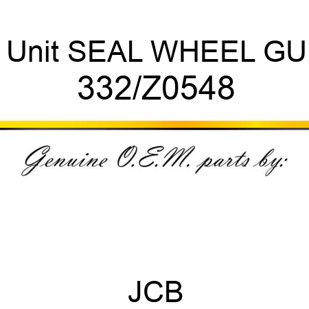 Unit SEAL WHEEL GU 332/Z0548