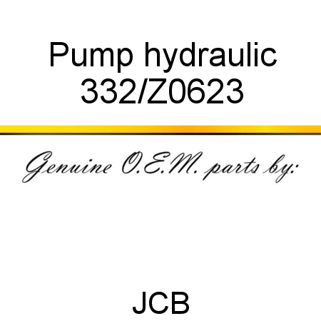 Pump, hydraulic 332/Z0623