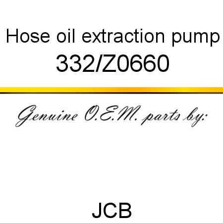 Hose, oil extraction pump 332/Z0660