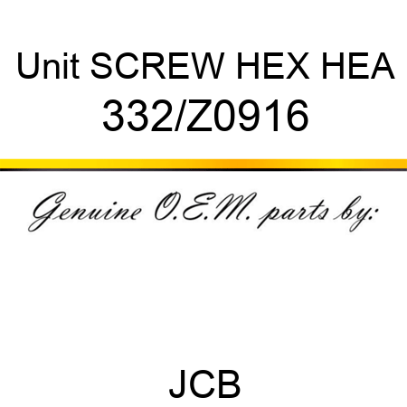 Unit SCREW HEX HEA 332/Z0916