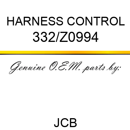 HARNESS CONTROL 332/Z0994