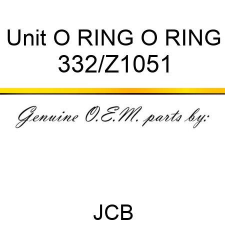 Unit O RING O RING 332/Z1051