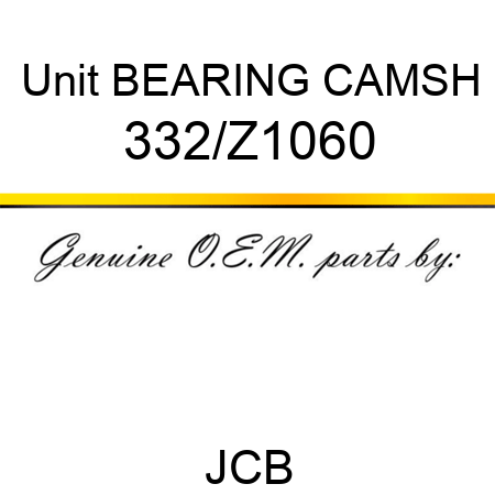 Unit BEARING CAMSH 332/Z1060