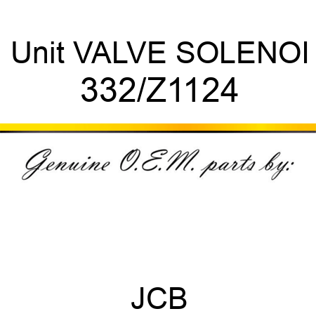 Unit VALVE SOLENOI 332/Z1124