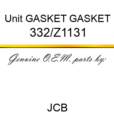 Unit GASKET GASKET 332/Z1131