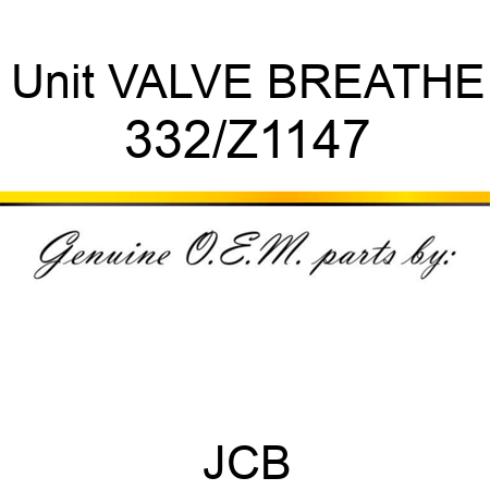 Unit VALVE BREATHE 332/Z1147