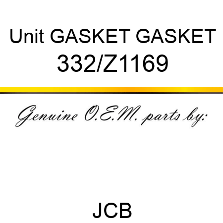 Unit GASKET GASKET 332/Z1169