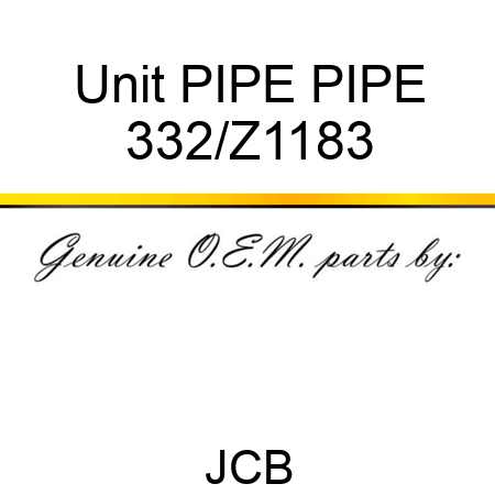 Unit PIPE PIPE 332/Z1183