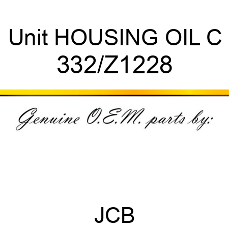 Unit HOUSING OIL C 332/Z1228