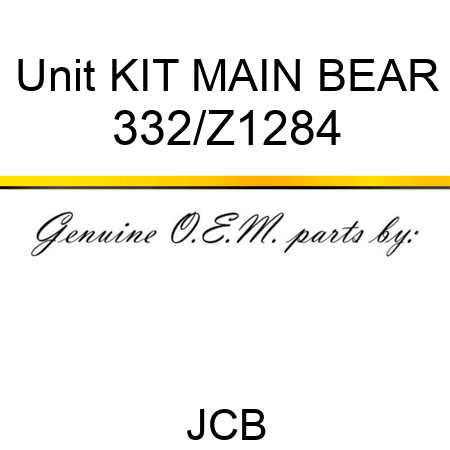 Unit KIT MAIN BEAR 332/Z1284