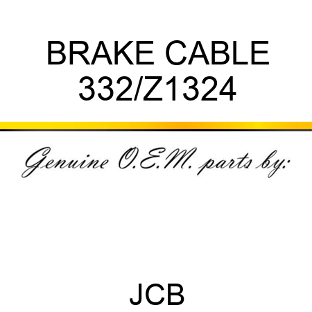 BRAKE CABLE 332/Z1324