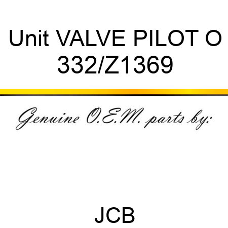 Unit VALVE PILOT O 332/Z1369
