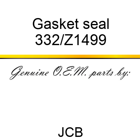 Gasket seal 332/Z1499