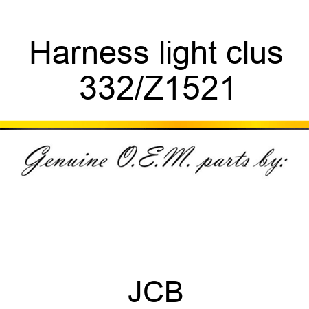 Harness light clus 332/Z1521