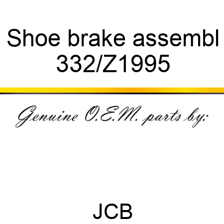 Shoe brake assembl 332/Z1995