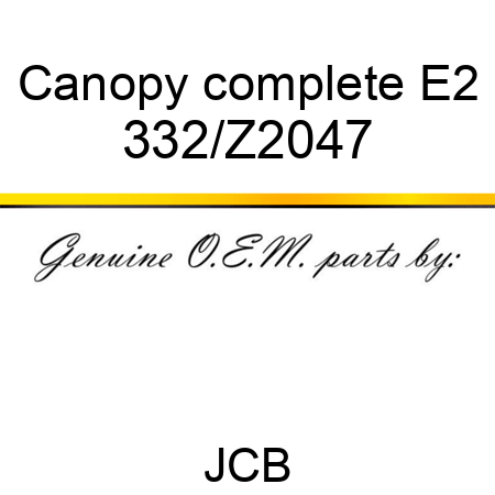 Canopy complete E2 332/Z2047