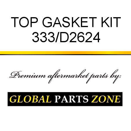 TOP GASKET KIT 333/D2624