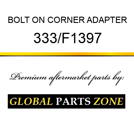 BOLT ON CORNER ADAPTER 333/F1397