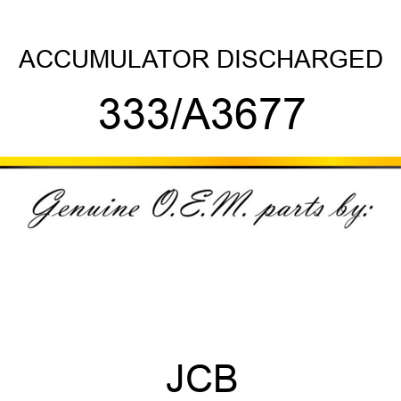 ACCUMULATOR DISCHARGED 333/A3677