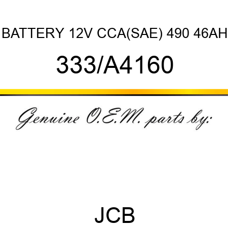 BATTERY 12V CCA(SAE) 490 46AH 333/A4160