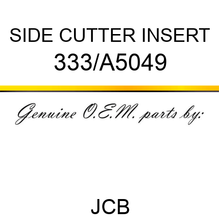 SIDE CUTTER INSERT 333/A5049