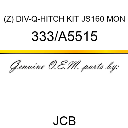 (Z) DIV-Q-HITCH KIT JS160 MON 333/A5515