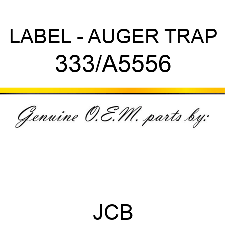 LABEL - AUGER TRAP 333/A5556