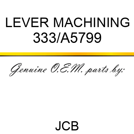 LEVER MACHINING 333/A5799