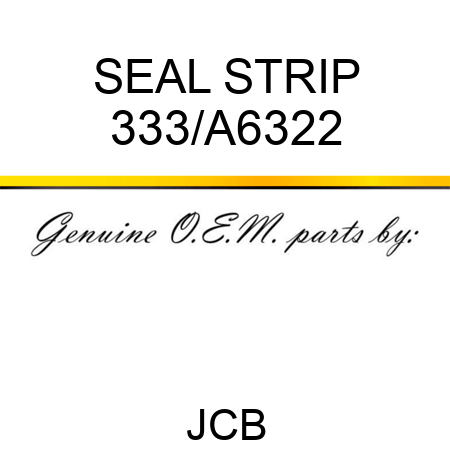 SEAL STRIP 333/A6322