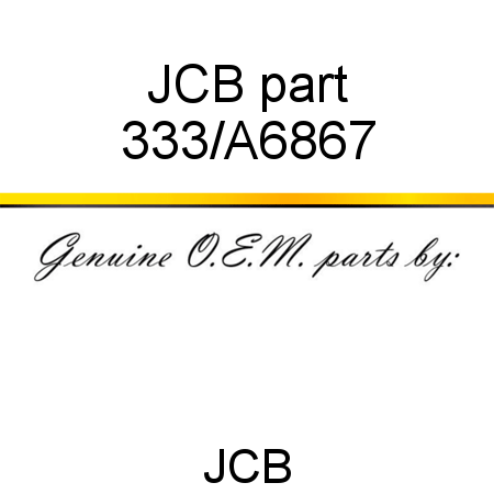 JCB part 333/A6867