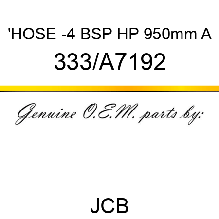 'HOSE -4 BSP HP 950mm A 333/A7192