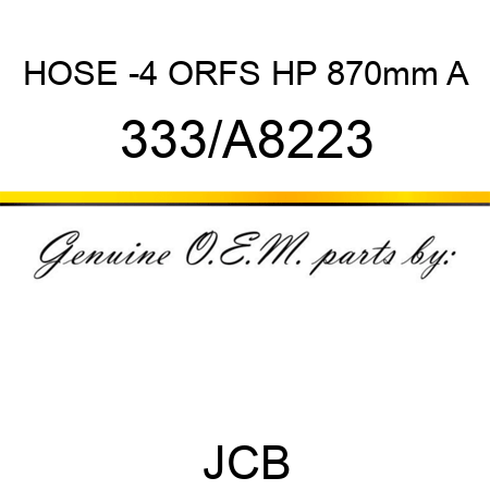 HOSE -4 ORFS HP 870mm A 333/A8223