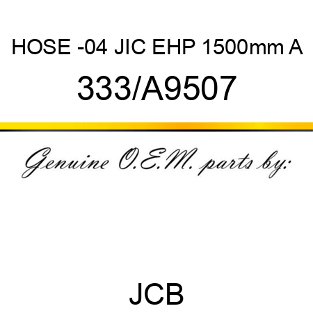 HOSE -04 JIC EHP 1500mm A 333/A9507